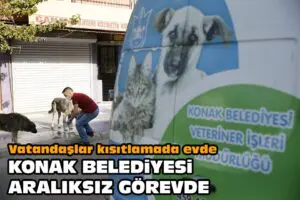 Konak Belediyesi, cuma akşamı saat 21.00&rsquo;de başlayan ve 56 saat