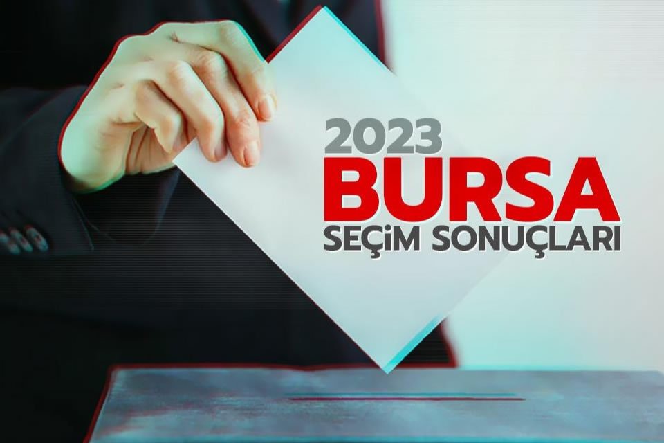 Bursa'da ger&ccedil;ekleştirilecek olan 2023 yılı Cumhurbaşkanı ve Milletvekili Genel Se&ccedil;imi