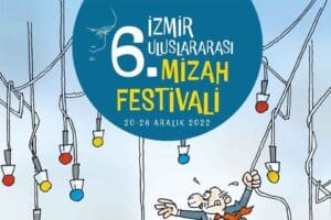 İzmir B&uuml;y&uuml;kşehir Belediyesi&rsquo;nin d&uuml;zenlediği 6. İzmir Uluslararası Mizah Festivali, 20-26