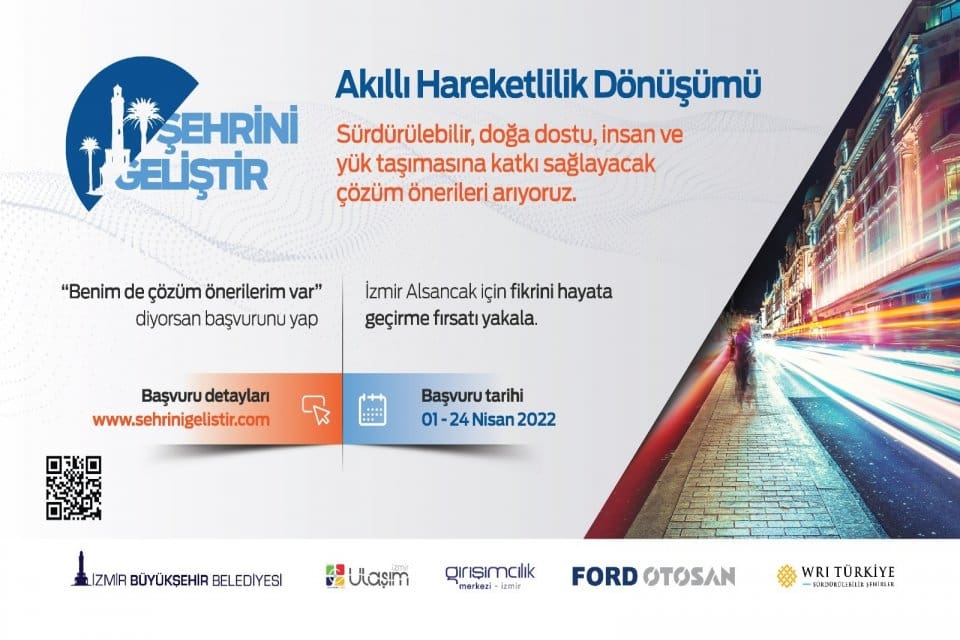 İzmir B&uuml;y&uuml;kşehir Belediyesi, Şehrini Geliştir Yarışması d&uuml;zenliyor. Ford Otosan ve