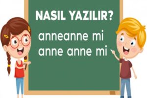 Anneanne Nasıl Yazılır? Anneanne Kelimesinin TDK’ya Göre Doğru Yazımı ve