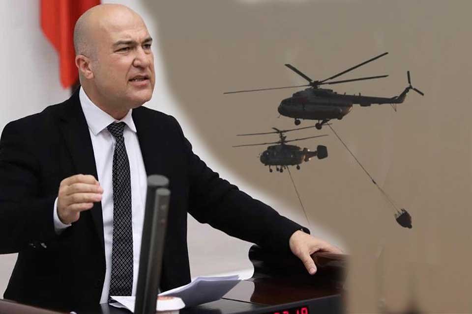 CHP İzmir Milletvekili Murat Bakan, Orman Genel M&uuml;d&uuml;rl&uuml;ğ&uuml;&rsquo;nce kiralanan helikopterler