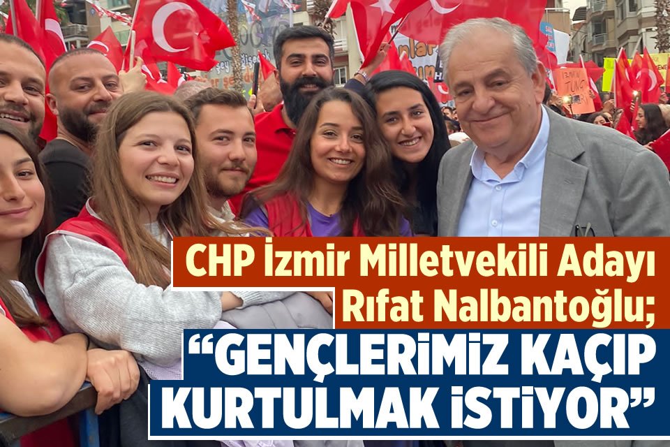 Cumhuriyet Halk Partisi PM &Uuml;yesi ve İzmir Milletvekili Adayı Rıfat