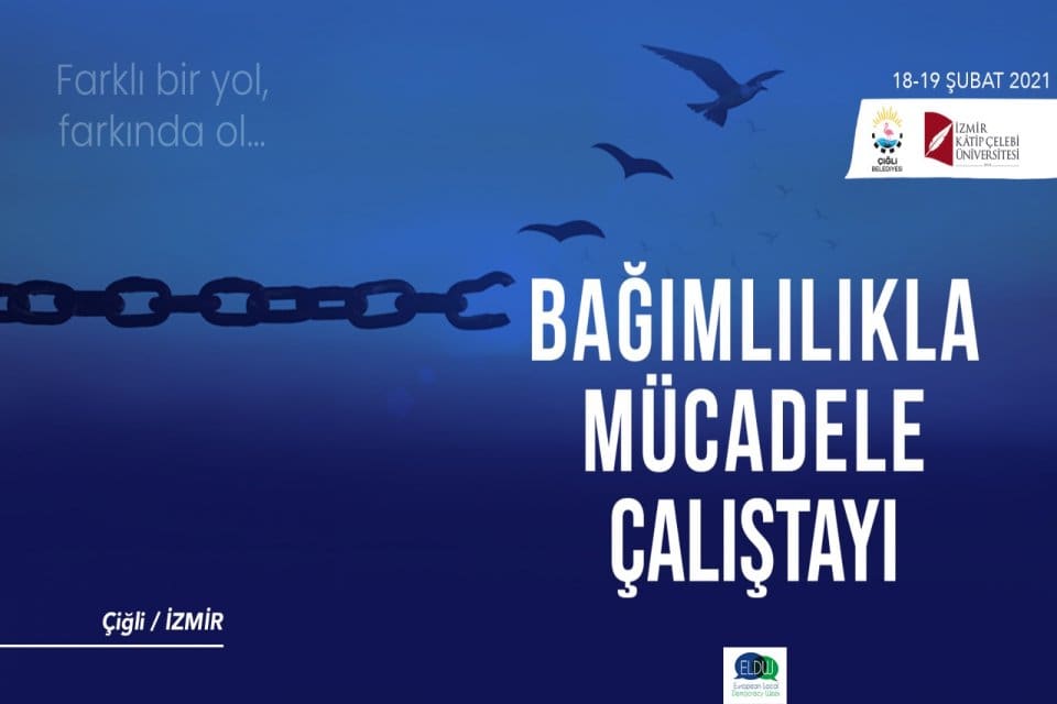 &Ccedil;iğli Belediyesi ile İzmir Katip &Ccedil;elebi &Uuml;niversitesi &ouml;nc&uuml;l&uuml;ğ&uuml;nde ger&ccedil;ekleştirilen Bağımlılıkla