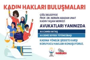&Ccedil;iğli Belediyesi, kadınlara y&ouml;nelik işlenen şiddet olayları karşısında &Ccedil;iğlili kadınları