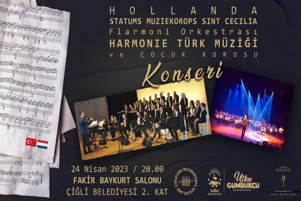 &Ccedil;iğli Belediyesi, Hollandalı m&uuml;zik grupları Stratums Muziekkorps St. Cecilia Flarmoni