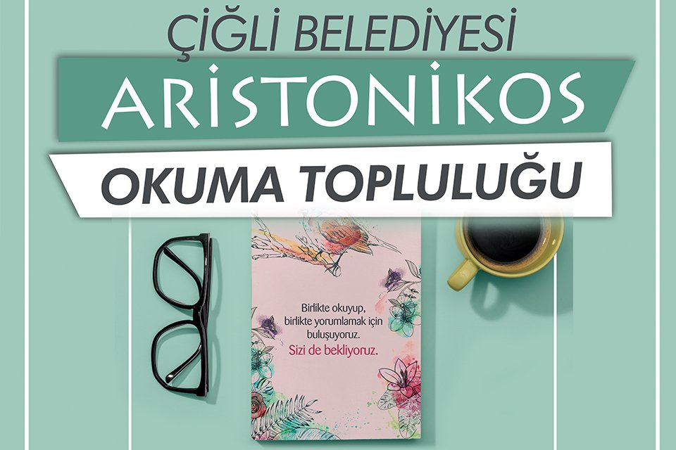 Çiğli Belediyesi tarafından, vatandaşları birlikte kitap okumaya ve fikir alışverişinde