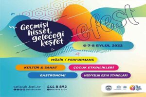 Festival heyecanı Efes Sel&ccedil;uk&rsquo;u sardı. &ldquo;Ge&ccedil;mişi Hisset, Geleceği Keşfet&rdquo; sloganıyla