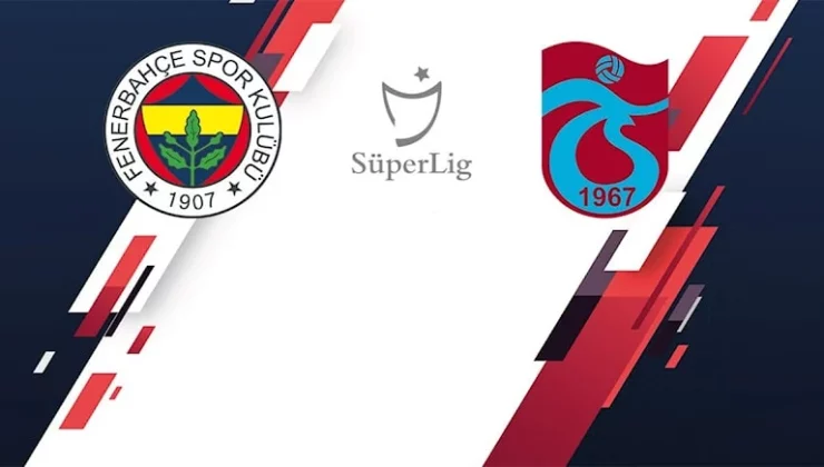 Fenerbahçe – Trabzonspor (Canlı Anlatım)