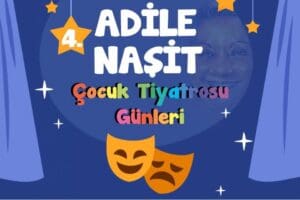 Gaziemir Belediyesi&rsquo;nin d&uuml;zenlediği 4. Adile Naşit &Ccedil;ocuk Tiyatrosu G&uuml;nleri kapsamında