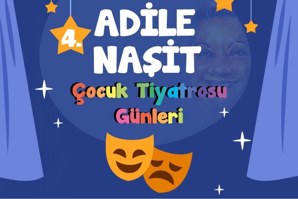 Gaziemir Belediyesi&rsquo;nin d&uuml;zenlediği 4. Adile Naşit &Ccedil;ocuk Tiyatrosu G&uuml;nleri kapsamında