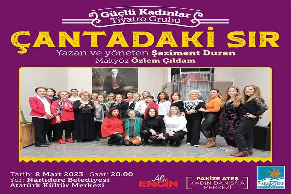 Narlıdere Belediyesi G&uuml;&ccedil;l&uuml; Kadınlar Tiyatro Grubu 8 Mart D&uuml;nya Emek&ccedil;i