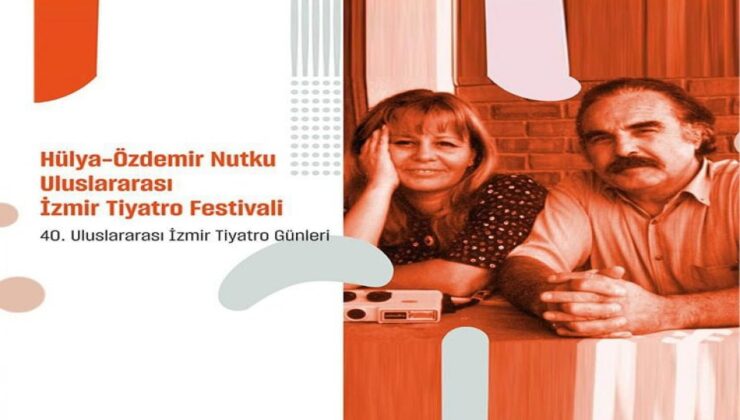 Hülya -Özdemir Nutku Uluslararası İzmir Tiyatro Festivali başvuruları başladı