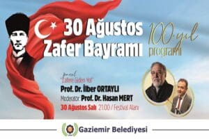 Gaziemir Belediyesi&rsquo;nin 30 Ağustos Zafer Bayramı&rsquo;nın 100. yılı kutlamaları kapsamında