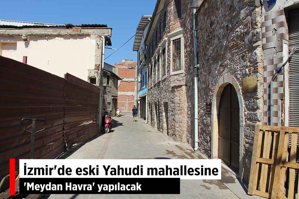 İzmir'de Tarihi Kemeraltı Çarşısı içerisinde bulunan eski Yahudi Mahallesi içerisinde