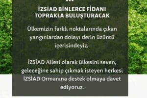 İzmir Sanayici ve İş insanları Derneği (İZSİAD), son g&uuml;nlerde ciğerlerimizi