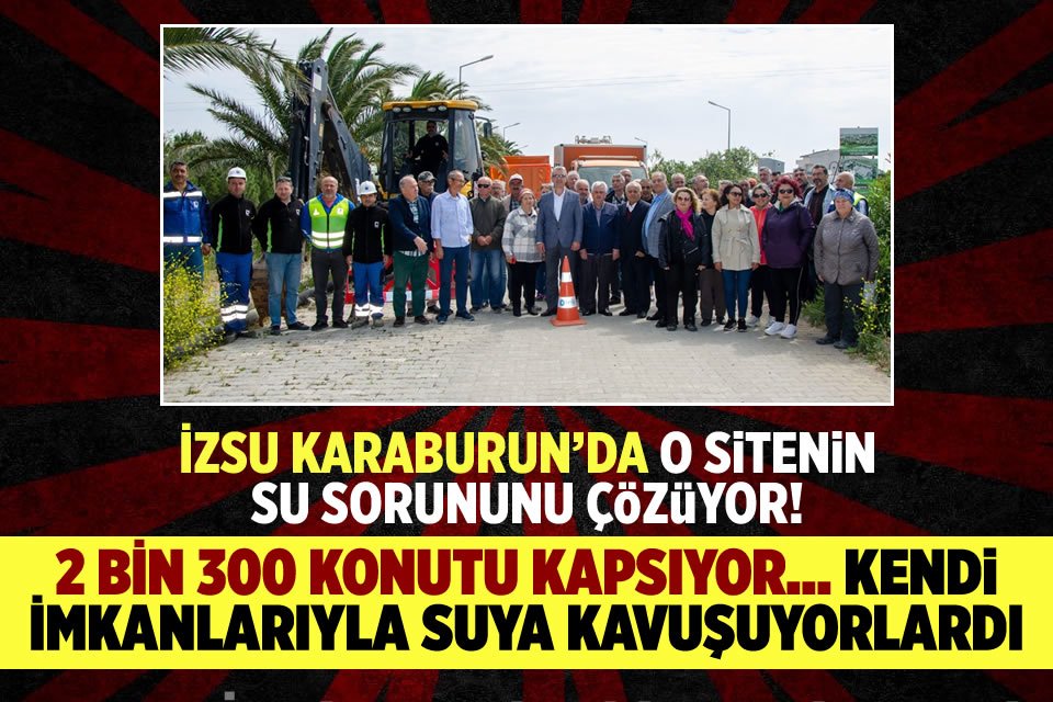 İZSU Genel Müdürlüğü, turizm bölgelerinde yaşayan site sakinlerini su ve