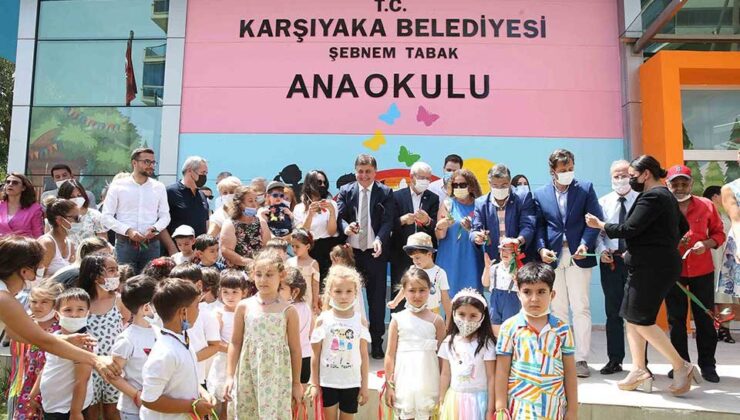 Karşıyaka'da Şebnem Tabak Anaokulu’na coşkulu açılış