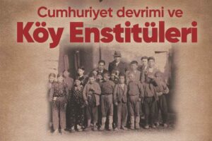 Türk eğitim sisteminde bir döneme damgasını vuran Köy Enstitüleri, kuruluşunun