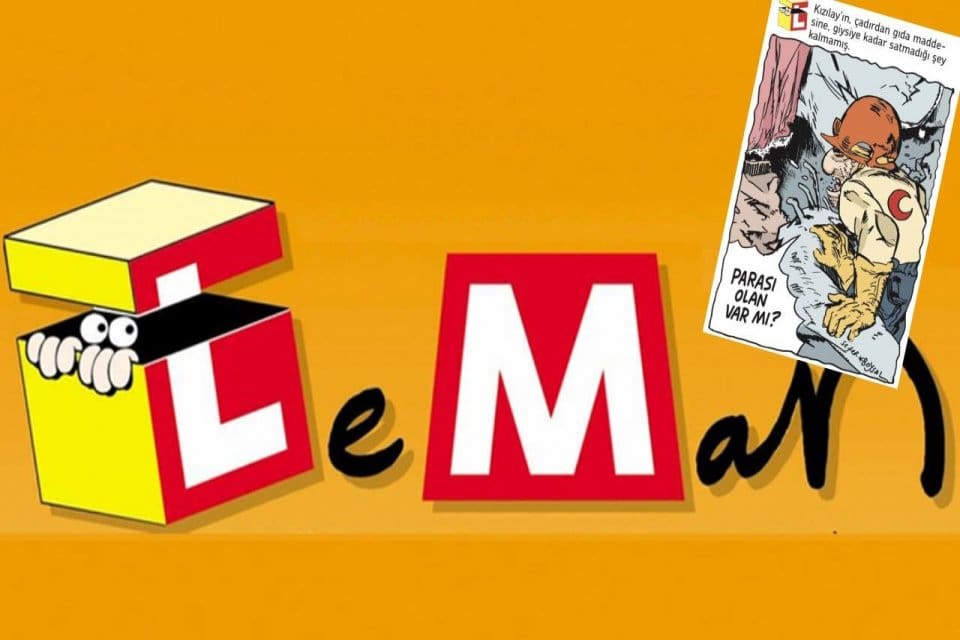 Haftalık mizah ve karikat&uuml;r dergisi LeMan, Kızılay'ın depremzedelere ulaştırması gereken