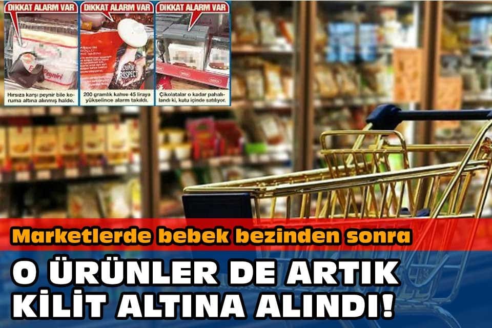 Zincir marketler son aylarda hırsızlığın artması &uuml;zerine &ouml;nlem i&ccedil;in &uuml;r&uuml;nlere
