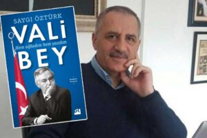 Gazeteci-Yazar Saygı &Ouml;zt&uuml;rk&rsquo;&uuml;n son kitabı &ldquo;Vali Bey&rdquo;, Cumhuriyet terbiyesiyle yetişmiş