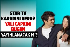 Star TV'nin başarılı dizisi Yalı &Ccedil;apkını, izleyicileri ekran başına kilitlemeye