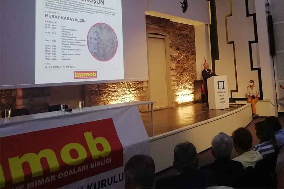 TMMOB İzmir İl Koordinasyon Kurulu&rsquo;nun d&uuml;zenlediği &lsquo;Afet ve D&ouml;n&uuml;ş&uuml;m&rsquo; başlıklı