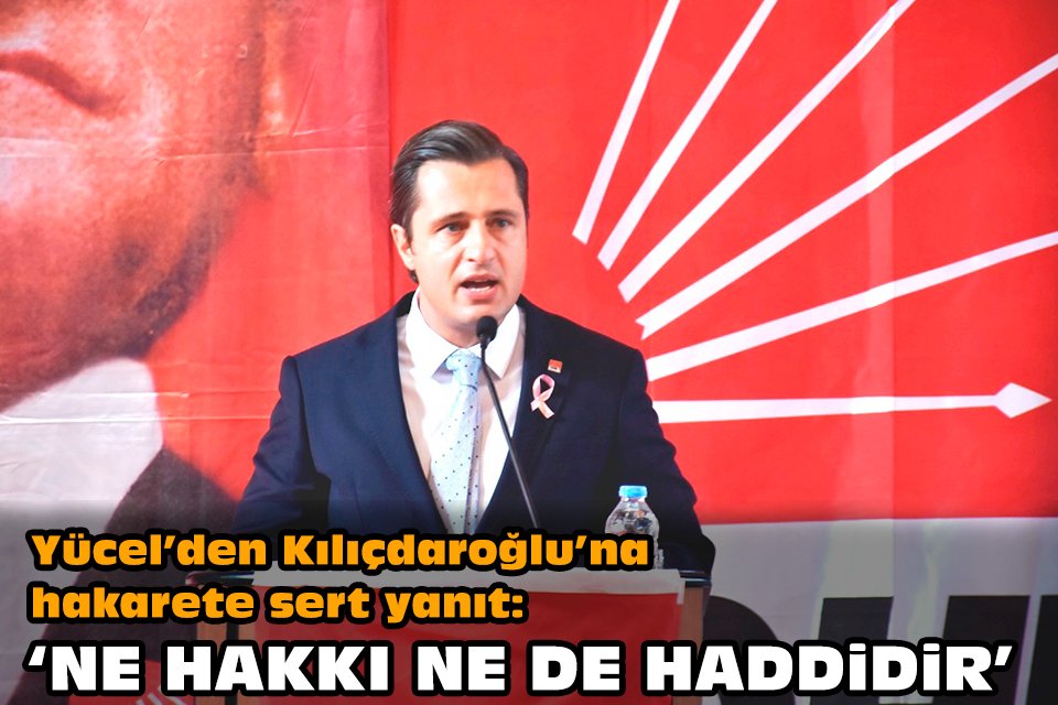 Y&uuml;cel, yaptığı a&ccedil;ıklamada &ldquo;Hamza Dağ&rsquo;ın Cumhuriyet Halk Partisi Genel Başkanımız