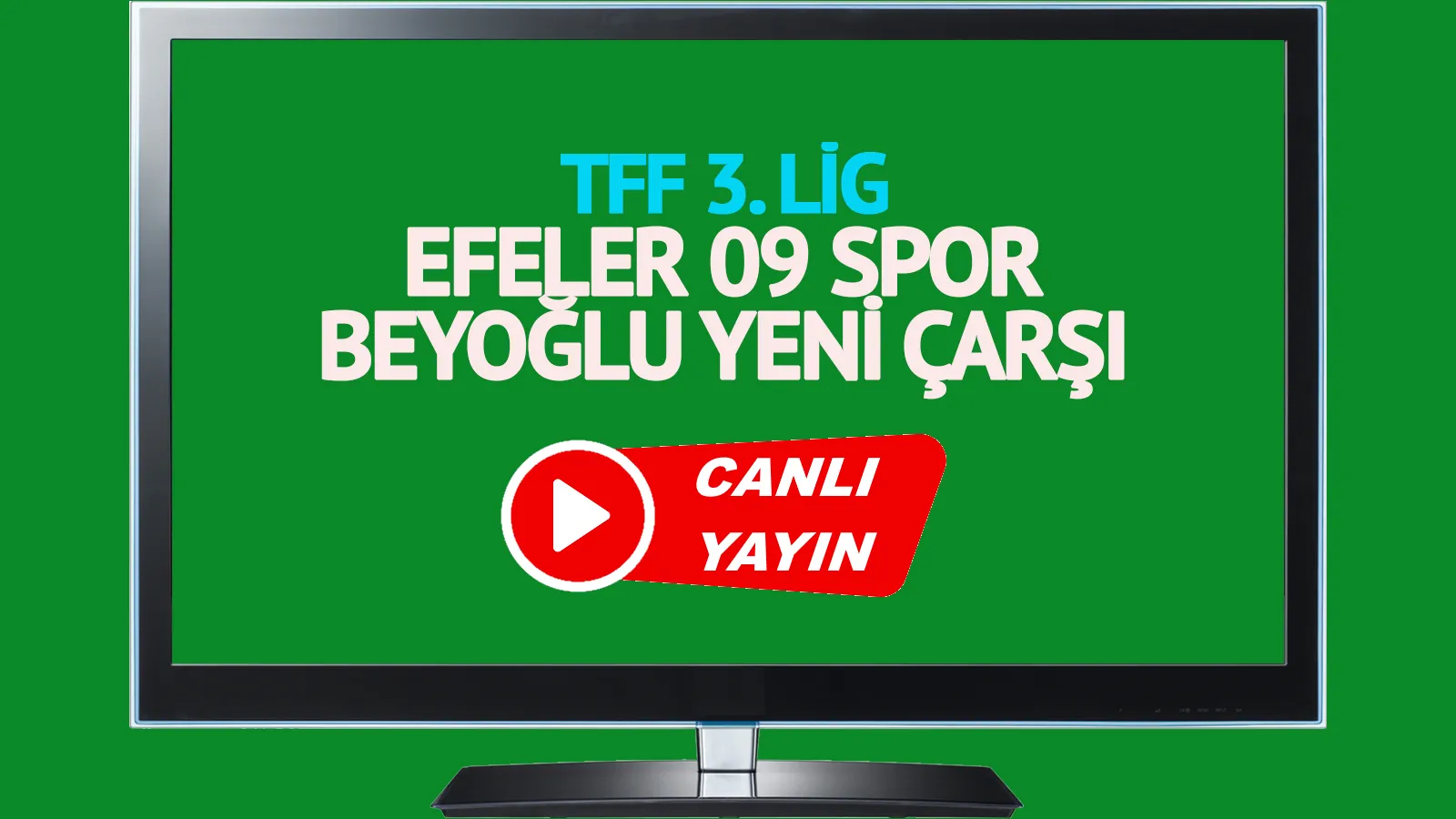 Efeler 09 Spor Beyoğlu Yeni Çarşı maçı için nefesler tutulmuş