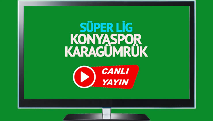 Konyaspor Fatih Karagümrük canlı izle! KONYA Karagümrük şifresiz canlı maç izle