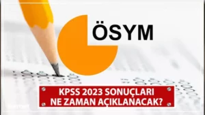 ÖSYM, 2023 KPSS sonuçlarını açıklayacağı tarihi duyurdu. 23 Temmuz’da yapılan
