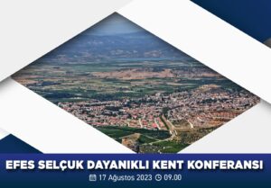 Efes Selçuk Belediyesi, Dayanıklı Kent Konferansı ile dayanıklı kent ve