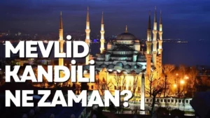 Mevlid Kandili için geri sayım başladı! 2023 yılının son Mevlid
