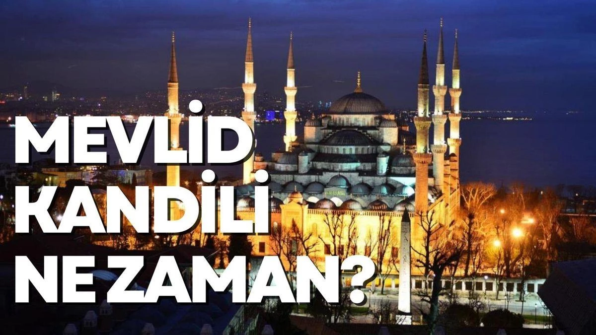 Mevlid Kandili için geri sayım başladı! 2023 yılının son Mevlid