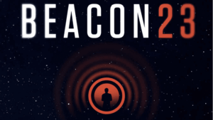 “Beacon 23” dizisinin heyecan veren ilk fragmanı nihayet izleyicilerle buluştu.