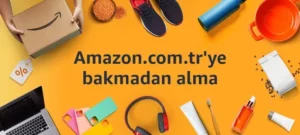 “Amazon.com.tr’ye Bakmadan Alma” kampanyası, bugün Amazon Türkiye’de başladı ve birçok