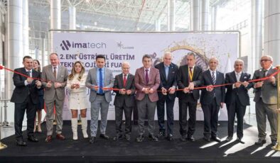 IMATECH – Endüstriyel Üretim Teknolojileri Fuarı kapılarını açtı