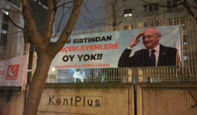 Kemal Kılıçdaroğlu’ndan pankart tepkisi: ‘Bütün adaylara desteğim tamdır’