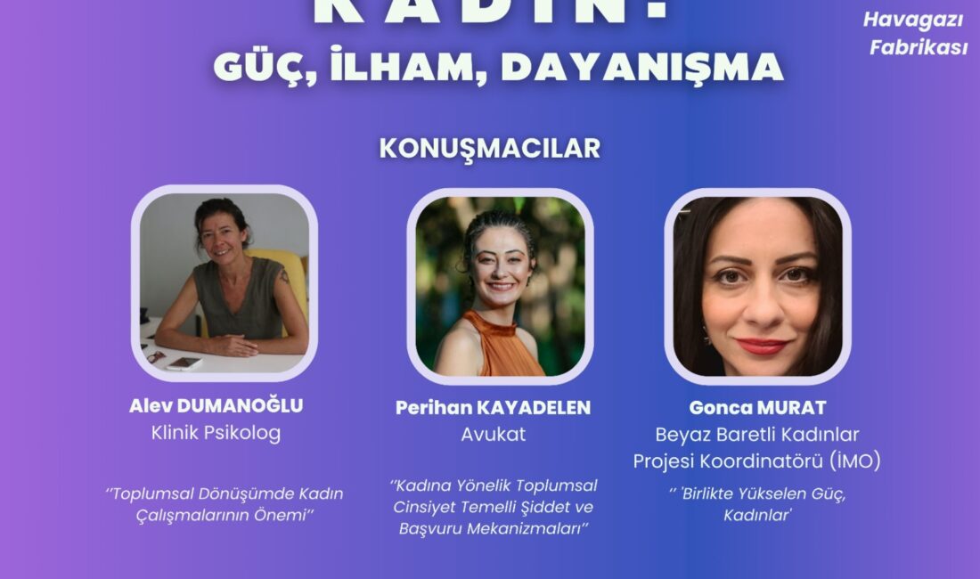 Genç İzmir’in söyleşileri deneyim yolculuğu programı, 25 Kasım Kadına Yönelik