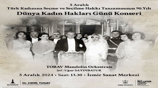 İzmir Büyükşehir Belediyesi, Türk kadınına seçme ve seçilme hakkı tanınmasının