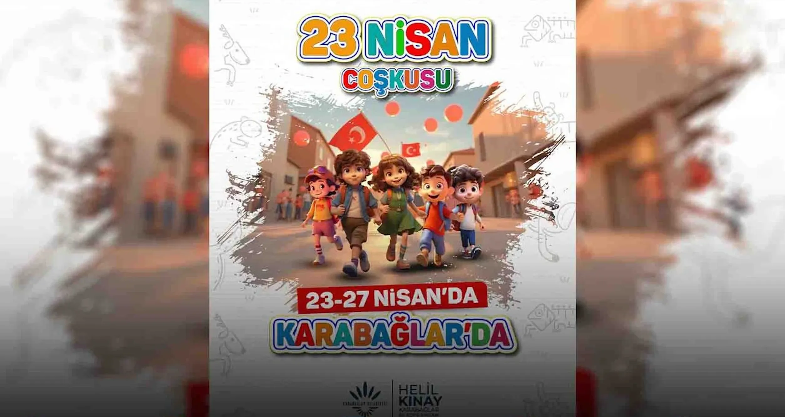 23 Nisan Ulusal Egemenlik ve Çocuk Bayramı, Karabağlar’da bugün coşkuyla