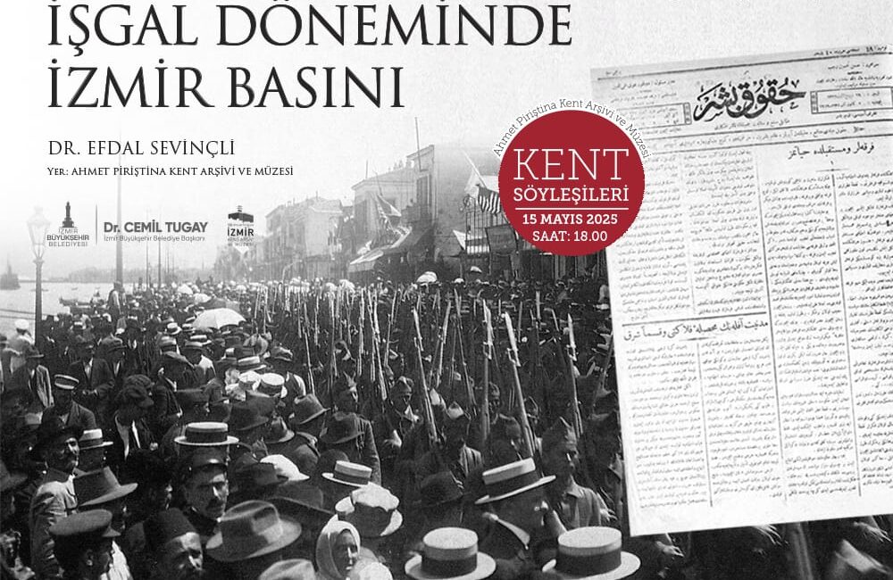 İzmir Büyükşehir Belediyesi APİKAM tarafından gerçekleştirilen Kent Söyleşileri, “İşgal Döneminde