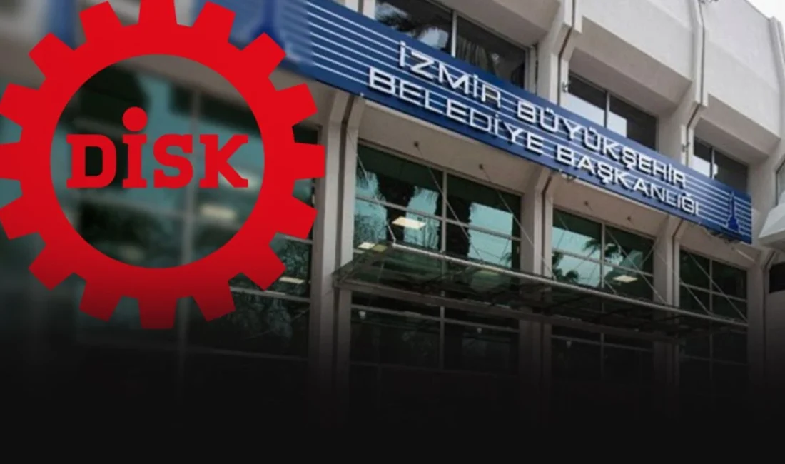 İzmir Büyükşehir Belediyesi ile DİSK arasında yürütülen Toplu İş Sözleşmesi