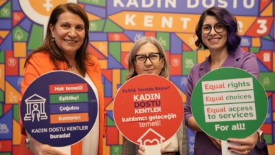 Kadınların kentlerde her alanda eşit, güvenli ve engelsiz yaşaması, kent