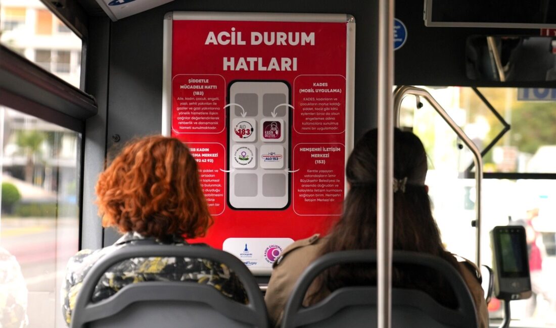 ESHOT otobüslerinde kadınlara güvenli yolculuk İzmir Büyükşehir Belediyesi, ESHOT ile birlikte kadınların güvenli ulaşımı için