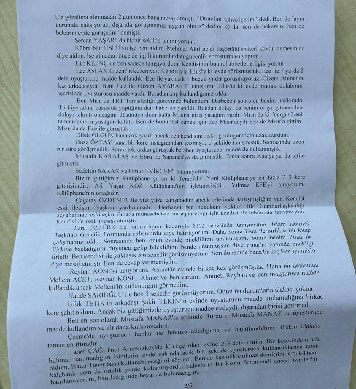 Mehmet Akif Ersoy’un ifadesi sızdı: "Beni Veyis Ateş başlattı!" 4 Mehmet Akif Ersoy’un ifadesi sızdı: "Beni Veyis Ateş başlattı!"
