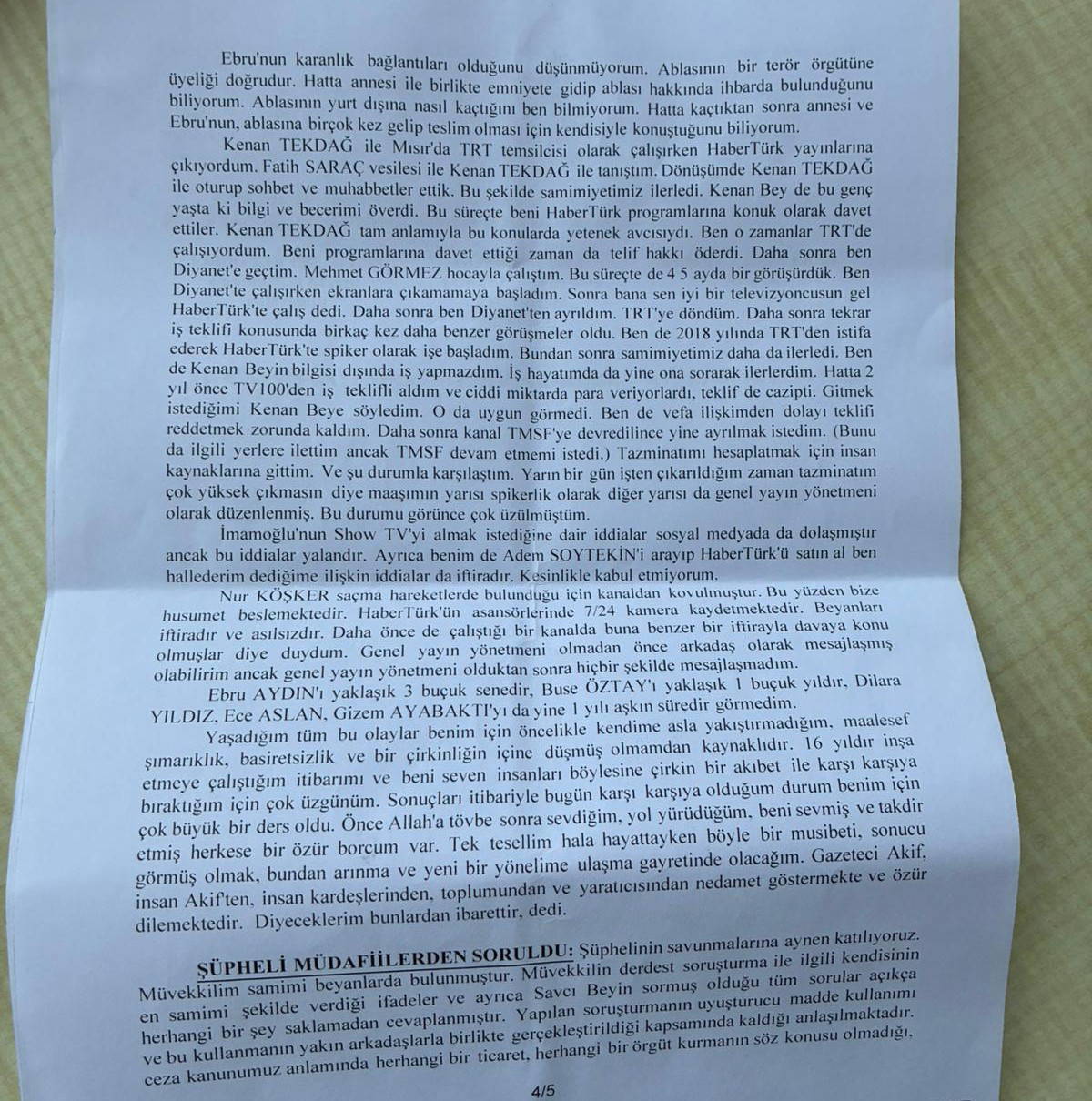Mehmet Akif Ersoy’un ifadesi sızdı: "Beni Veyis Ateş başlattı!" 5 Mehmet Akif Ersoy’un ifadesi sızdı: "Beni Veyis Ateş başlattı!"