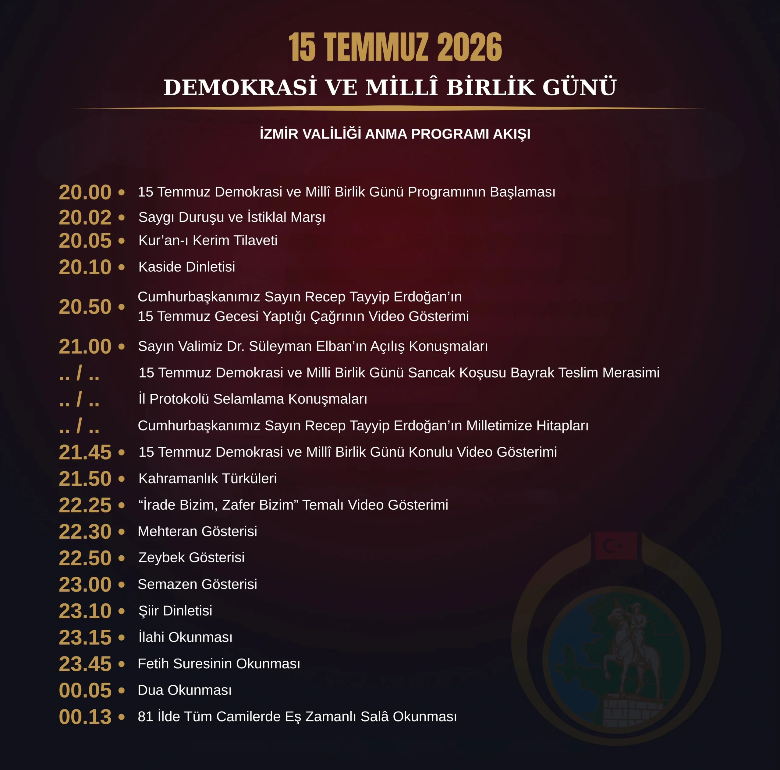 İzmir'de 15 Temmuz programı netleşti: Anma etkinlikleri gece boyunca sürecek 1 İzmir'de 15 Temmuz programı netleşti: Anma etkinlikleri gece boyunca sürecek