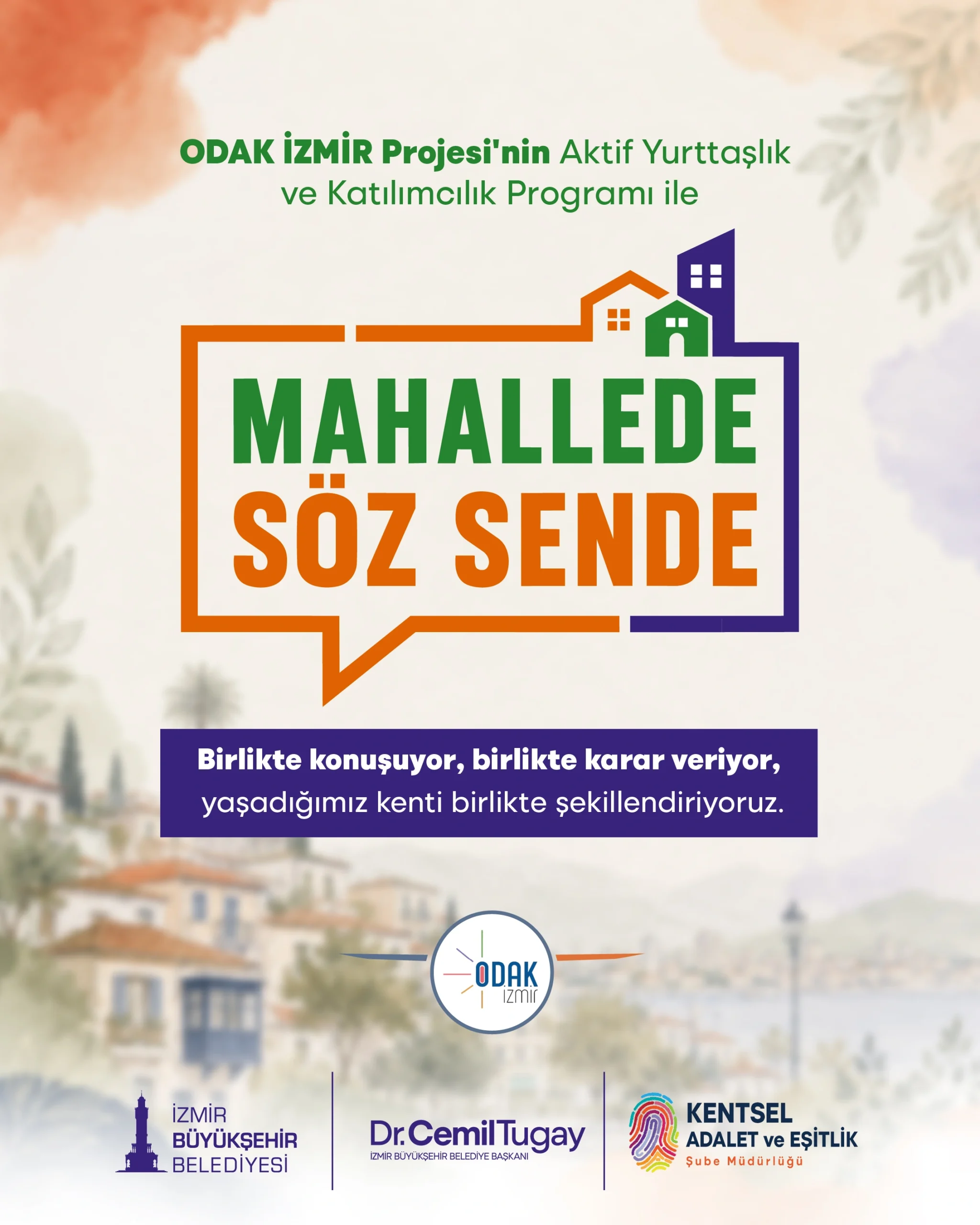 Büyükşehir’den İzmirliye: Mahallende söz sahibi olmaya hazır mısın?